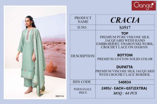 ganga - cracia 3517   ganga cracia 3517 viscose silk with embroidered salwar kameez wholesale surat 5 2025 05 24 15 42 18.jpg ganga cracia 3517 viscose silk with embroidered salwar kameez wholesale surat Catalogue Name : 24th May 2025 Name of Product : ganga - cracia 3517  No of Design : 2 Piece (MOQ : 1 Set) Product Rate Per Piece : ₹ 2495 / Per Piece Product Full Catalogue Rate : ₹ 4990 (GST Extra) Full Catalogue Weight : 2 KG Product Type & Size: unstitched Product Details: 
					 GANGA
Presents

CRACIA 3517

TOP
PREMIUM PURE VISCOSE SILK
JACOUARD WITH HAND
EMBROIDERY, SWAROVSKI WORK,
CROCHET LACE ON DAMAN.

BOTTOM
PREMIUM COTTON SOLID COLOR

DUPATTA
PREMIUM VISCOSE SILK JACOUARD
WITH CROCHET LACE BORDER.

RATE:
2495/-